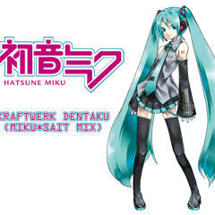 KRAFTWERK DENTAKU MIKU-SAIT MIX