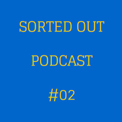Sorted Out 002 - 11-01-14