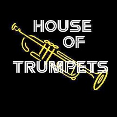 House Of Trumpets HA