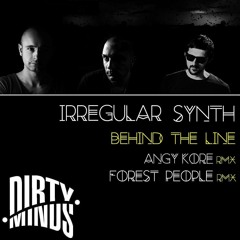 Irregular Synth - Behind The Line (AnGy KoRe Remix) [Dirty Minds]
