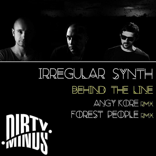 Irregular Synth - Behind The Line (AnGy KoRe Remix) [Dirty Minds]