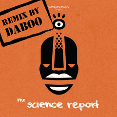 The Science Report - Fantastic Magic (Daboo RMX)FREE DOWNLOAD