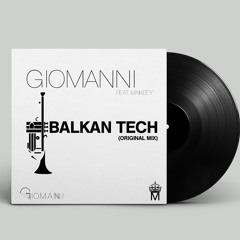 GIOMANNI & MAKEEY - BALKAN TECH (Original Mix)