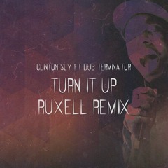 Clinton Sly Ft. Dub Terminator - Turn It Up (Ruxell Remix)