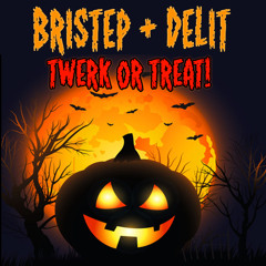 Bristep & Delit - Halloween Twerk (Original Mix)