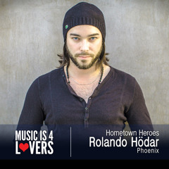 Hometown Heroes: Rolando Hödar from Phoenix [Musicis4Lovers.com]