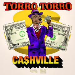 Torro Torro - CA$HVILLE