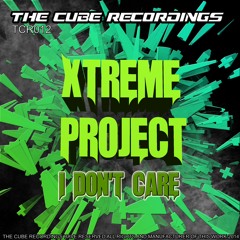 TCR012 : xtreme project - I don,t Care (Original Mix)