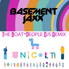 Basement Jaxx - Unicorn (The Boat-People remix)