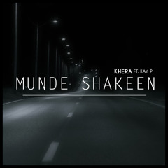 Munde Shakeen - PJ Khera ft. Kay P