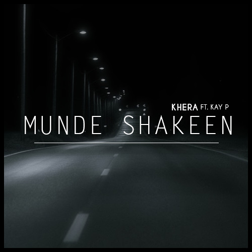 Munde Shakeen - PJ Khera ft. Kay P