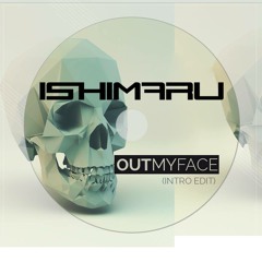 Ishimaru - Out My Face