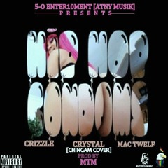 Condom (Ft Mac Twelf)( Chingam Cover)(Mixed by MTM)