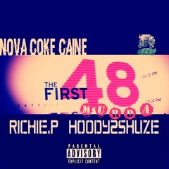 First 48(Murder) - Nova Coke Caine Ft.Richie P & Hoody2Shuze