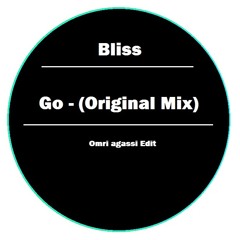 Bliss - Go (Original Mix)