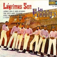 Los Freddy's Lagrimas Son