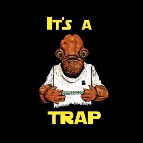 It's a trap!