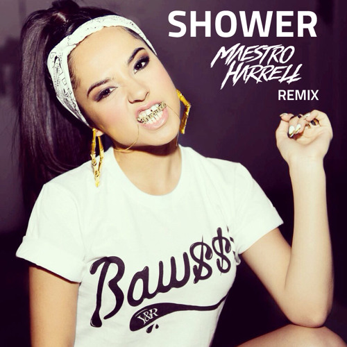 Becky G - Shower (Maestro Harrell Remix) By Maestro Harrell - Free.