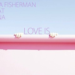 ILYA FISHERMAN - LOVE IS (feat. DINA)