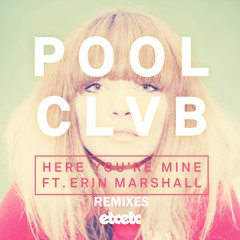 POOLCLVB - Here You're Mine (Paces Remix)