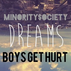 minority$ociety - Dreams(Boys Get Hurt Remix)