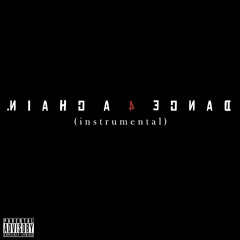 "Dance 4 a Chain" [INSTRUMENTAL]
