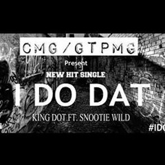 PDot ft Snootie Wild - I Do Dat