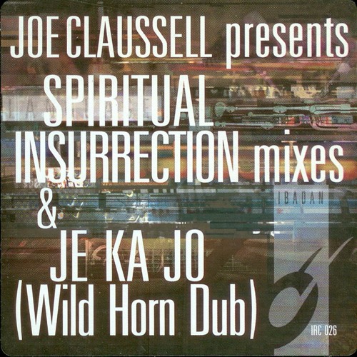 Joe Claussell - Spiritual Insurrection (The Party Version)