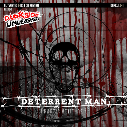 Deterrent Man & Andy The Core - Chaotic Attitude
