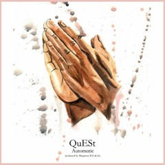 Quest- Automatic Prod. Will Notes & 6ix
