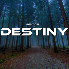 Rscar - Destiny (Original Mix)