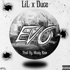TherealLiL Ft DuCe - EVO (Prod. Maaly Raw)