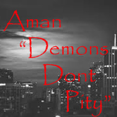 Demons Dont Pity