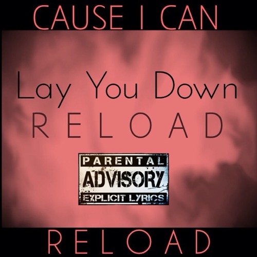Reload - Lay You Down