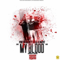 #FMGB - "My Blood" [Prod. @_FreshRich]