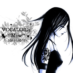 Biohazard (Vocaloid Mew cover)