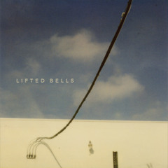 Lifted Bells - You're Not In A Movie