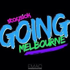 Staysick - Going Melbourne [Electrostep Network FREEBIE]