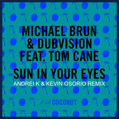 Michael Brun & Dubvision - Sun In Your Eyes (Andrei K & Kevin Osorio Remix)