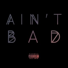 The A-Team - Ain't Bad (Single) [Prod. Apulux]