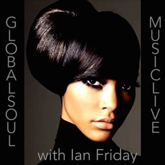 Global Soul Music Live with Ian Friday 11 4 14