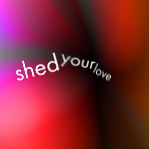Shed Your Love [Cover]
