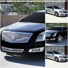 ZENO "BROKE UP WITH MY CHEVROLET FELL IN LOVE WITH A CADILLAC"