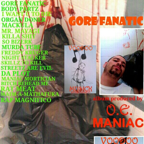 O.E.MANIAC-GORE FANATIC-the album 19songz