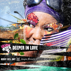 Kissy Sell Out feat. Angie Brown - Deeper In Love [OUT NOW]