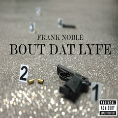Bout Dat Lyfe