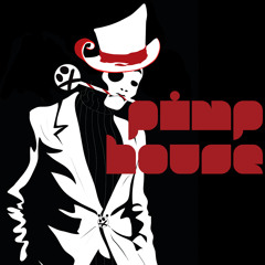 Pimp-House
