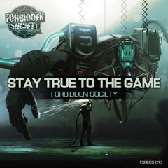 Forbidden Society - Stay True To The Game (Thronecrusher LP) [FSRECS010] OUT NOW