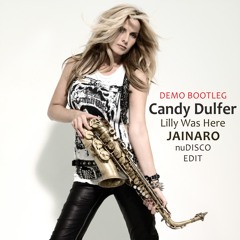 Cаndy Dulfer - Lilly Was Here (Jainaro NuDisco Reedit)