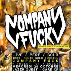 Company Fuck - 100% Solid Gold Fucking Release Party
